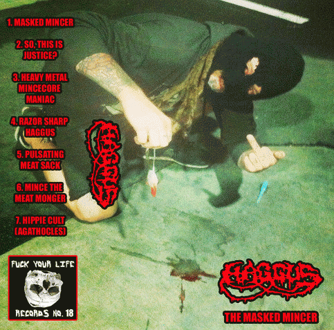 Haggus : The Masked Mincer